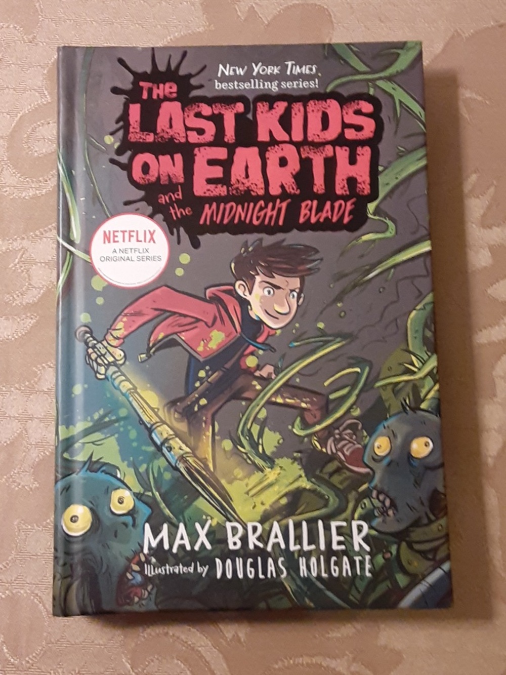 The Last Kid On Earth and the Midnight Blade Hardcover Book